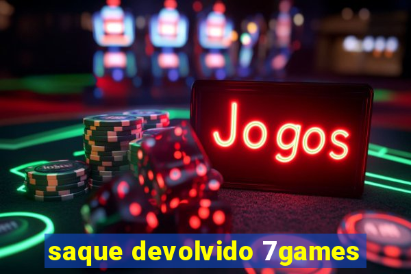 saque devolvido 7games